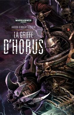 Warhammer 40.000 - Black legion, tome 1 : La griffe d'Horus par Aaron Dembski-Bowden
