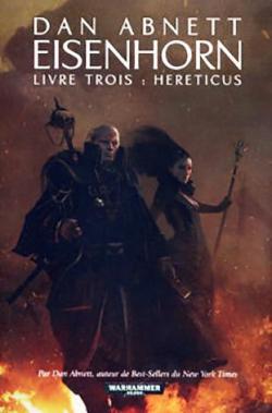 Warhammer 40.000 - Cycle d'Eisenhorn, tome 3 : Hereticus par Dan Abnett