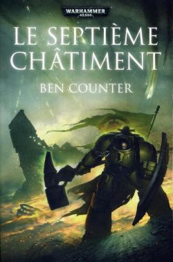 Warhammer 40.000, tome 8 : Le Septime Chtiment par Ben Counter