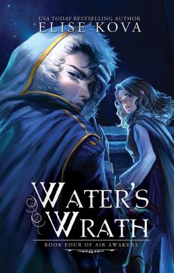 Air Awakens, tome 4 : Water's Wrath par Elise Kova