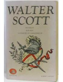 Waverley - Rob-Roy - La Fiance de Lammermoor par Walter Scott