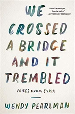 We Crossed a Bridge and It Trembled par Wendy Pearlman