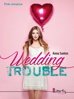 Wedding Trouble par Anna Santos