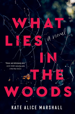 What Lies in The Woods par Kate Alice Marshall