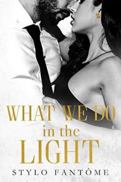 Day to night, tome 2 : What we do in the light par Stylo Fantme