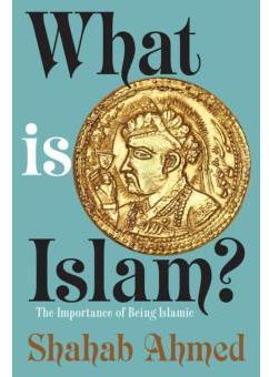What is Islam ? par Shahab Ahmed