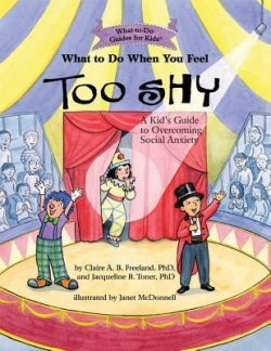 What to Do When You Feel Too Shy par Jacqueline B. Toner
