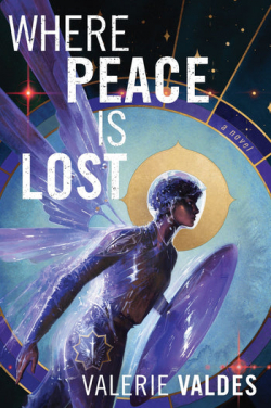 Where Peace Is Lost: A Novel par Valerie Valdes