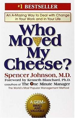 Who moved my cheese ? par Spencer Johnson