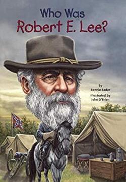 Who was Robert E. Lee ? par Bonnie Bader
