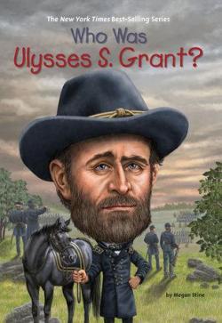 Who was Ulysses S. Grant ? par Megan Stine