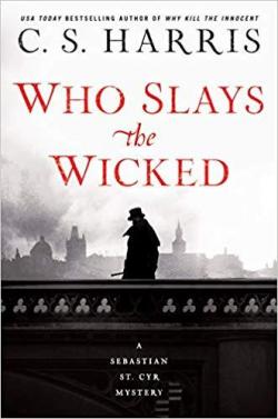 A Sebastian St. Cyr Mystery, tome 14 : Who slays the wicked par C.S. Harris