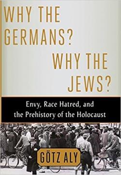 Why the Germans? Why the Jews? par Gtz Aly