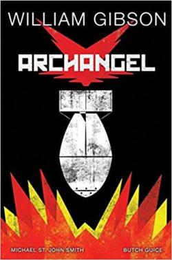 William Gibson's Archangel Graphic Novel par William Gibson