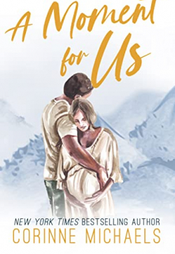 Willow Creek Valley, tome 3 : A Moment for Us par Corinne Michaels