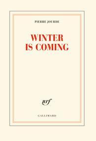 Winter is coming par Pierre Jourde
