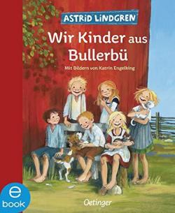 Wir Kinder aus Bullerb par Astrid Lindgren