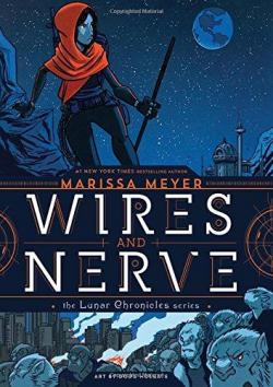 Wires and Nerve, tome 1 par Marissa Meyer