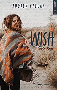 Wish, tome 1 : Suda Kaye par Audrey Carlan