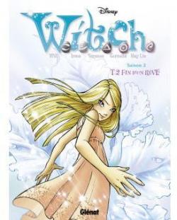 Witch - Saison 2, tome 2 : Fin d'un rve par Elisabetta Gnone