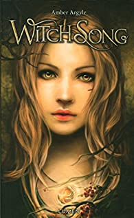 Witch Song, tome 1 par Amber Argyle