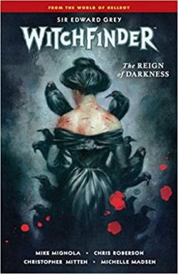 Witchfinder, tome 6 : The Reign of Darkness par Mike Mignola