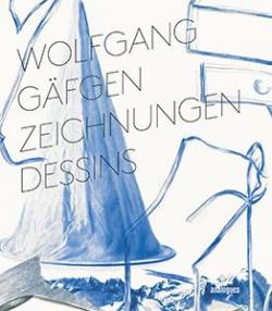 Wolfgang Gfgen. Zeichnungen - Dessins par Olivier Kaeppelin