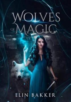 Wolves of magic par Elin Bakker