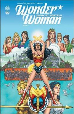 Wonder Woman Dieux et Mortels, tome 1 par George Perez