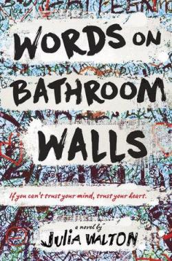 Words on Bathroom Walls par Julia Walton