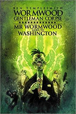 Wormwood, Gentleman Corpse: Mr. Wormwood Goes to Washington par Ben Templesmith