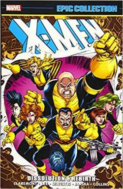 X-Men - Epic Collection : Dissolution et Rebirth par Chris Claremont