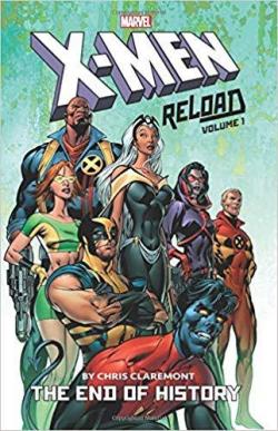 X-Men - Reload, tome 1 : The End of History par Chris Claremont