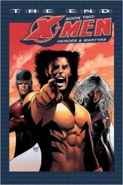 X-Men - The End, tome 2 : Heroes and Martyrs par Chris Claremont