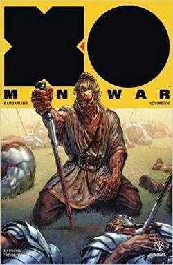 X-O Manowar, tome 5 : Barbarians par Matt Kindt