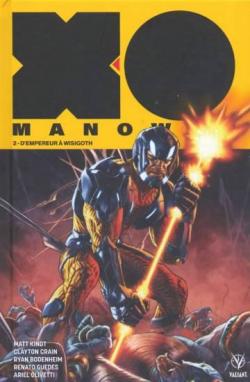 X-O Manowar, tome 2 : D'empereur  wisigoth par Matt Kindt