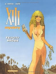 XIII Mystery, tome 9 : Felicity Brown par Rossi