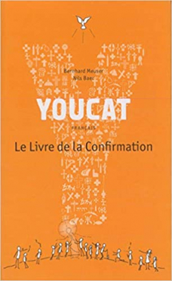 YOUCAT: franais : le livre de la confirmation par Bernhard Meuser