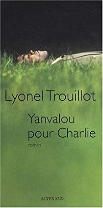Yanvalou pour Charlie par Lyonel Trouillot