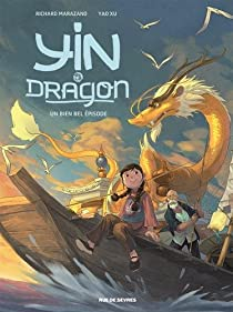 Yin et le dragon, tome 1 : Cratures clestes par Richard Marazano