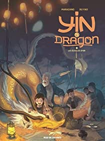 Yin et le dragon, tome 2 : Les cailles d'or par Richard Marazano