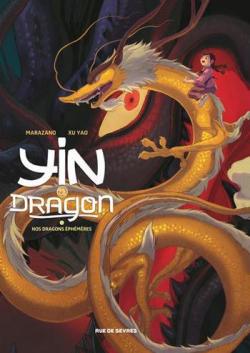 Yin et le dragon, tome 3 : Nos dragons phmres par Richard Marazano