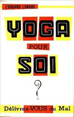 Yoga pour soi par Edouard Longue