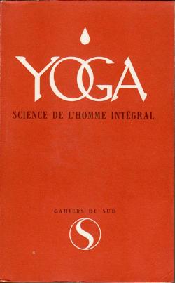 Yoga, science de l'homme - Intgral par Jacques Masui