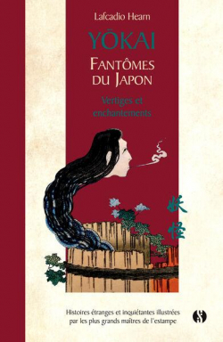 Yoka - Fantmes du Japon, tome 2 : Vertiges et enchantements par Lafcadio Hearn