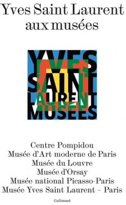 Yves Saint Laurent aux muses par ditions Gallimard