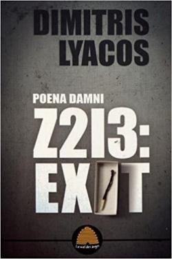 Poena Damni, tome 1 : Z213 : Exit par Dimitris Lyacos