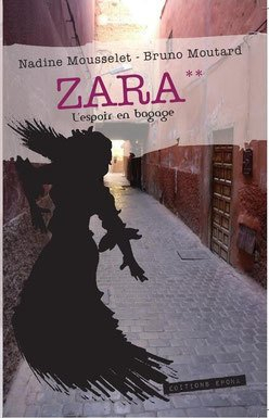 Zara** L'espoir en bagage par Bruno Moutard