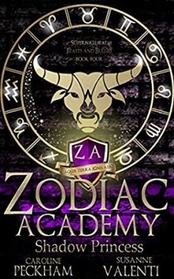 Zodiac Academy, tome 4 : The Shadow Princess par Caroline Peckham
