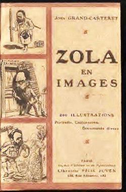 Zola en Images: 280 Illustrations - Portraits, Caricatures, Documents divers par John Grand-Carteret